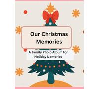 Our Christmas Memories: A Family Photo Album for Holiday Memories