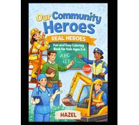 Our Community Heroes: Fun and Easy Coloring Book for Kids Ages 3-6