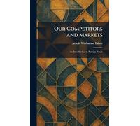 Our Competitors and Markets: An Introduction to Foreign Trade