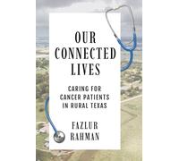 Our Connected Lives: Caring for Cancer Patients in Rural Texas