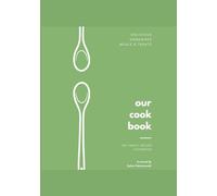 OUR COOKBOOK: The Family Recipe Cookbook: A Keepsake Recipe Journal for Preserving Family Traditions and Creating Memories Together | Record Recipes, Stories, and Traditions In One Lasting Keepsake