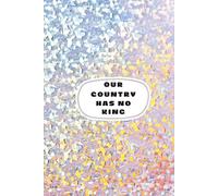 Our Country Has No King: A Place for Resistance