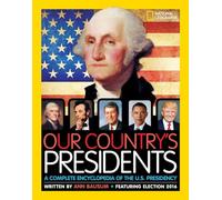 Our Country's Presidents: A Complete Encyclopedia of the U.S. Presidency (Encyclopaedia)