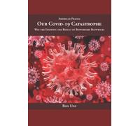 Our Covid-19 Catastrophe: Was the Epidemic the Result of a Biowarfare Blowback?