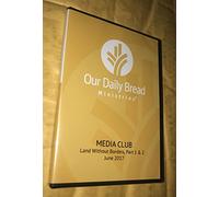 Our Daily Bread Ministries Media Club: Land Without Borders, Part 1 & 2 June 2017