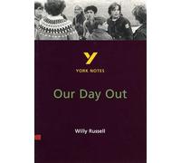 Our Day Out everything you need to catch up, study and prepare for the 2025 and 2026 exams: (York Notes)