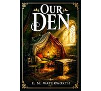 Our Den (Illustrated Edition): A warm family adventure of seaside holidays, childhood mischief, quiet courage, and an unexpected mystery that leads to healing, loyalty, and justice