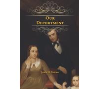 Our Deportment: The Manners, Conduct and Dress of the Most Refined Society