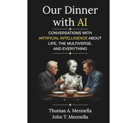 Our Dinner with AI: Conversations with Artificial Intelligence about Life, the Multiverse and Everything