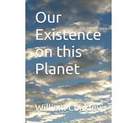 Our Existence on this Planet