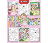 our Fairy Coloring Book: Color, Dream & Create | 30 Enchanting Fairies in Magical Fantasy Scenes to Color | Wholesome Creative Art for Kids, Teens & ... Escapes | Magical Fairy Scenes for Creativity