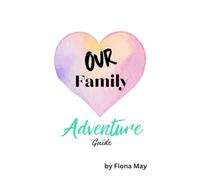 Our Family Adventure Guide
