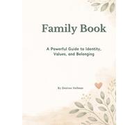 Our Family Book: A Book of Identity, Values, and Belonging
