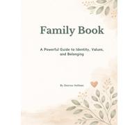 Our Family Book: A Book of Identity, Values, and Belonging