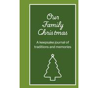 Our Family Christmas: A Keepsake Journal of Memories and Traditions