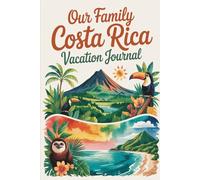 Our Family Costa Rica Vacation Journal: Lined Notebook to Write & Store Memorabilia for Pura Vida Adventures
