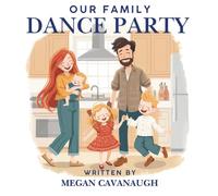 Our Family Dance Party