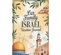 Our Family Israel Vacation Journal: Lined Notebook to Write & Store Memorabilia for Holy Land Adventures