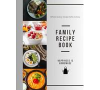 Our Family Recipe Book: A Keepsake Journal for Generations of Home Cooking
