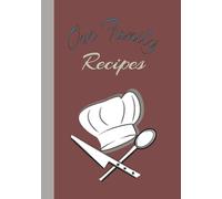 Our Family Recipes: Red Edition: Write Your Own Family Recipes | Blank Recipe Book | Family Heirloom
