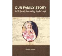 Our Family Story: With Special Focus on My Mother's Life