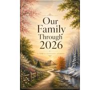 Our Family Through 2026: A Seasonal Family Keepsake Journal for End-of-Year Reflections, Memories, and Special Moments