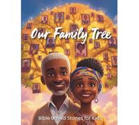 Our Family Tree: Bible Based Stories for Kids (Growing Up Hebrew)