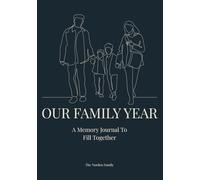 Our Family Year: A Memory Journal to Fill Together - Capture the Year, One Month at a Time, As a Family