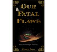 Our Fatal Flaws