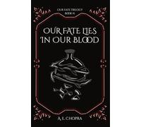 Our Fate Lies In Our Blood (Our Fate Trilogy)