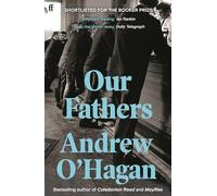 Our Fathers: From the author of the Sunday Times bestseller Caledonian Road