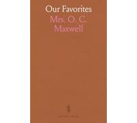 Our Favorites: Our Favorite Poets and Poems, Old and New, Their Homes Fully Described and Illustrated Poems and Songs With a History Favorite Thoughts Beautifully Told