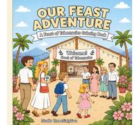 OUR FEAST ADVENTURE: A Feast of Tabernacles Colouring Book