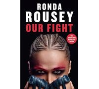 Our Fight: The new inspirational memoir from the UFC and WWE icon for 2024