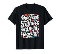 Our First Father's Day Together New Born Father Dad 2025 Camiseta