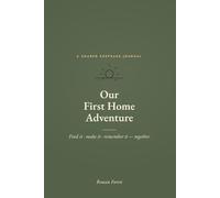 Our First Home Adventure: A Keepsake Journal for Couples Making Their First Home Together - Room-by-Room Wish List, Memory Pages & Prompts (A ... Home Gift for Newlyweds & First-Time Buyers)