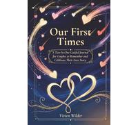 Our First Times: A Two-In-One Guided Journal for Couples To Remember and Celebrate Their Love Story