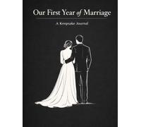 Our First Year of Marriage: A Guided Journal to Capture Memories, Growth, and Everyday Life Together