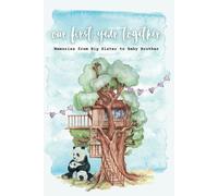 Our First Year Together: Memories from a Big Sister to Baby Brother (Memories Collection)