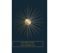 Our First Years: A Marriage Journal