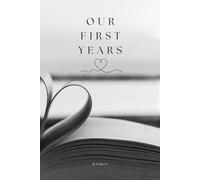Our First Years: Letters and memories from a love that never let go
