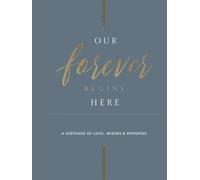 Our Forever Begins Here: Dusty Blue: : A Wedding Guest Book - A Keepsake of Love, Wishes & Memories