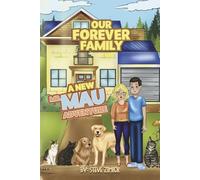 Our Forever Family, a New Mr. Mau Adventure