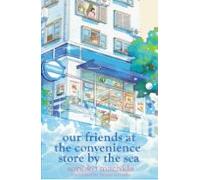 our friends at the convenience store by the sea