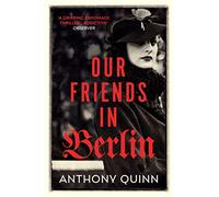 Our Friends In Berlin