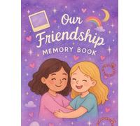 Our Friendship Memory book: Friends Like Us: A Journey of Laughter, Love & Memories