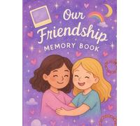 Our Friendship Memory book: Friends Like Us: A Journey of Laughter, Love & Memories