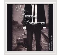 Our Funeral Forgotten - I Am Gone You Are Dreaming Me