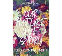 Our Future Love Story: 4 (Hickory Hill)