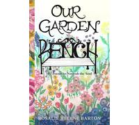 Our Garden Bench: 102 Poems to Nourish the Soul